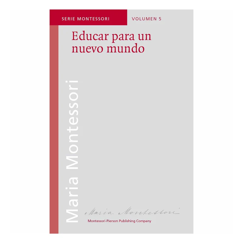 Educar Para Un Nuevo Mundo (Spanish Version)