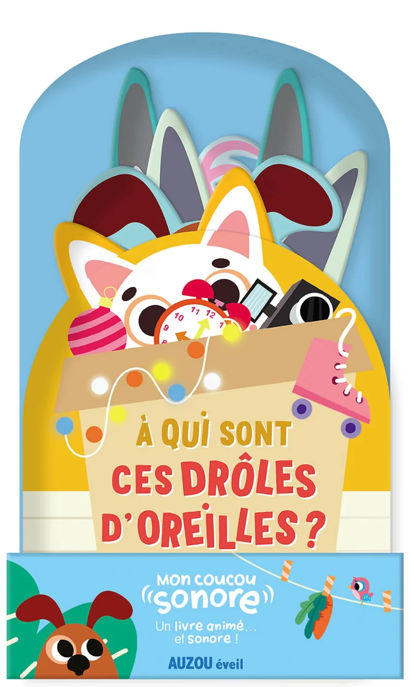 Mon coucou sonore - À qui sont ces drôles d'oreilles ?