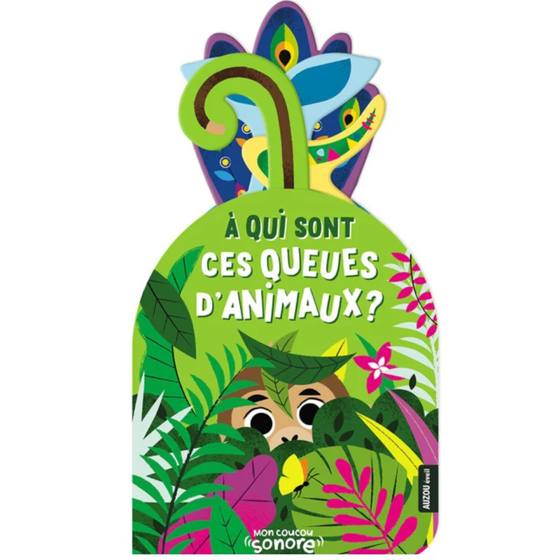 Livre sonore bébé – Mon coucou sonore : À qui sont ces queues d'animaux ?