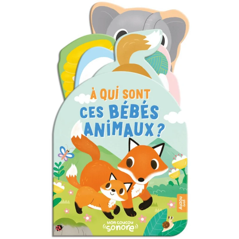 Livre sonore bébé – Mon coucou sonore : À qui sont ces bébés animaux ? - livre