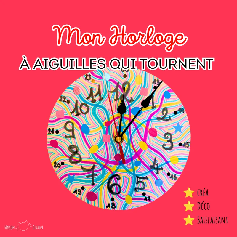 Atelier créatif - mon Horloge à aiguilles - Activité enfant Paris 9 -