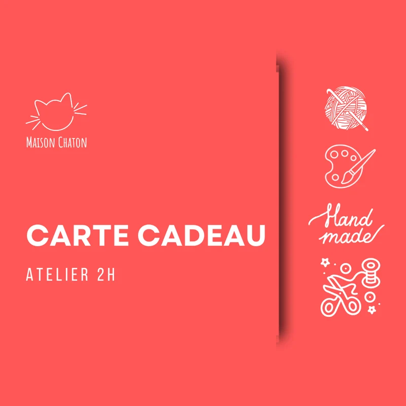 Carte cadeau Atelier 2h Maison Chaton