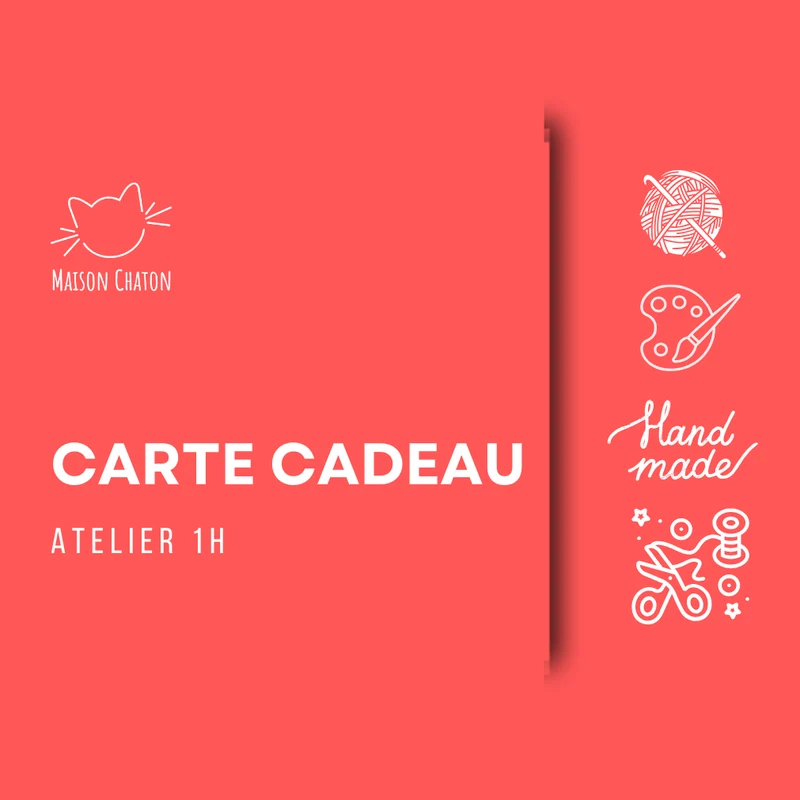Carte cadeau Atelier 1h Maison Chaton