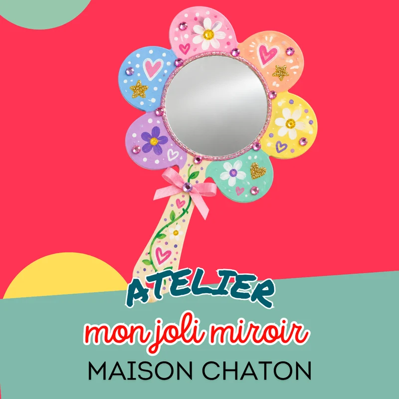 Atelier créatif - mon joli miroir - Activité enfant Paris 9 -