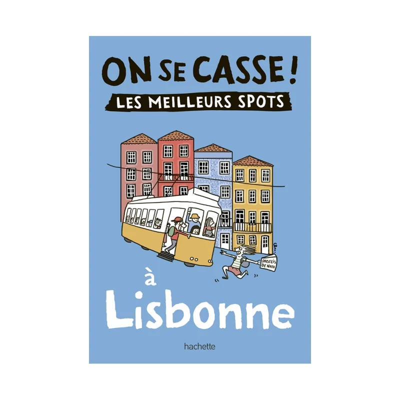 Guide touristique On Se Casse ! Les Meilleurs Spots À Lisbonne