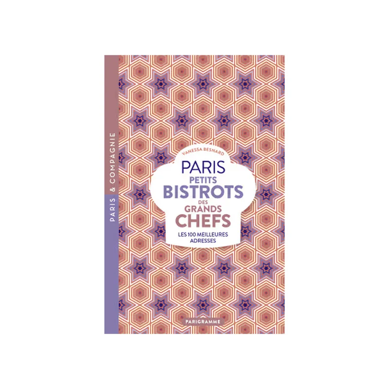 Livre Paris Petits Bistots des grands chefs