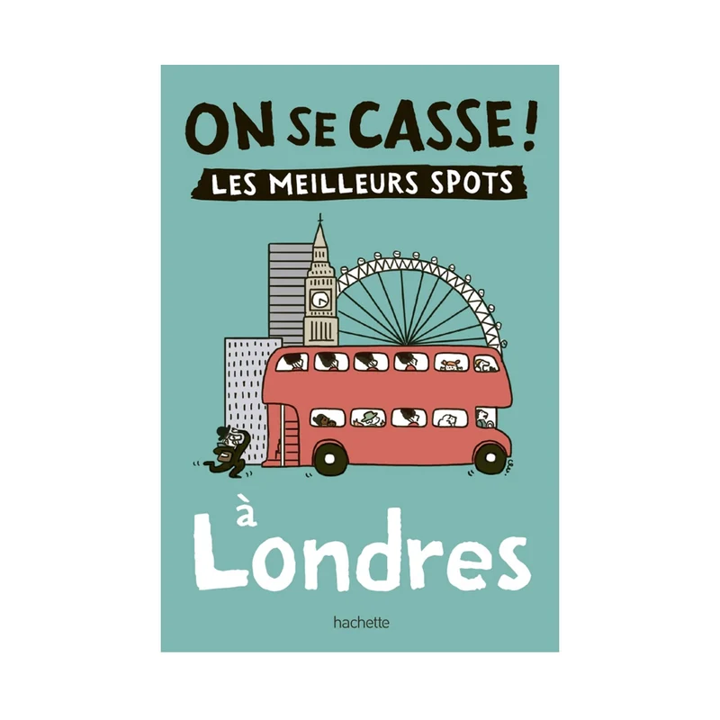 Guide touristique On Se Casse ! Les Meilleurs Spots À Londres